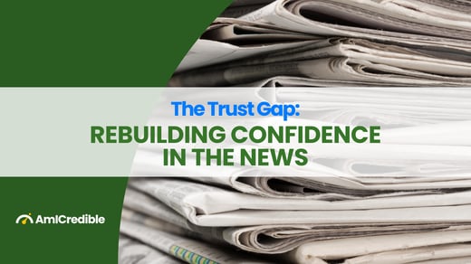The Trust Gap: Rebuilding Confidence in the News