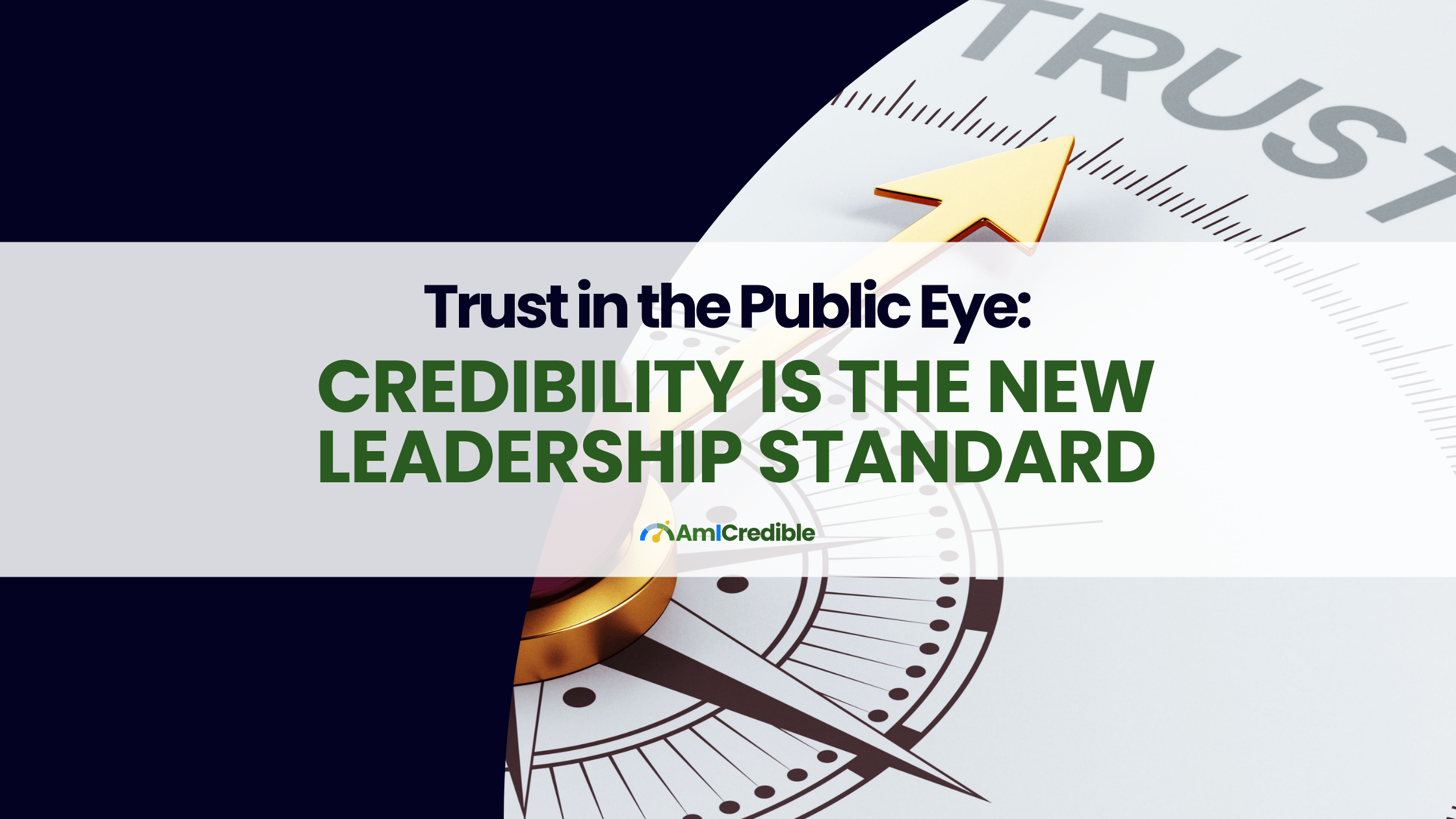Blog Title: Credibility is the new leadership standard